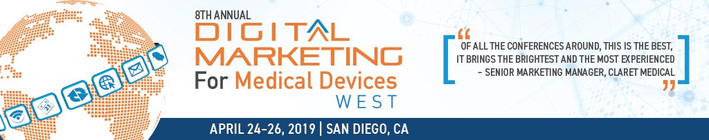 8th Digital Marketing for Medical Devices West - The Westgate Hotel 1055 Second Avenue San Diego , CA 92101